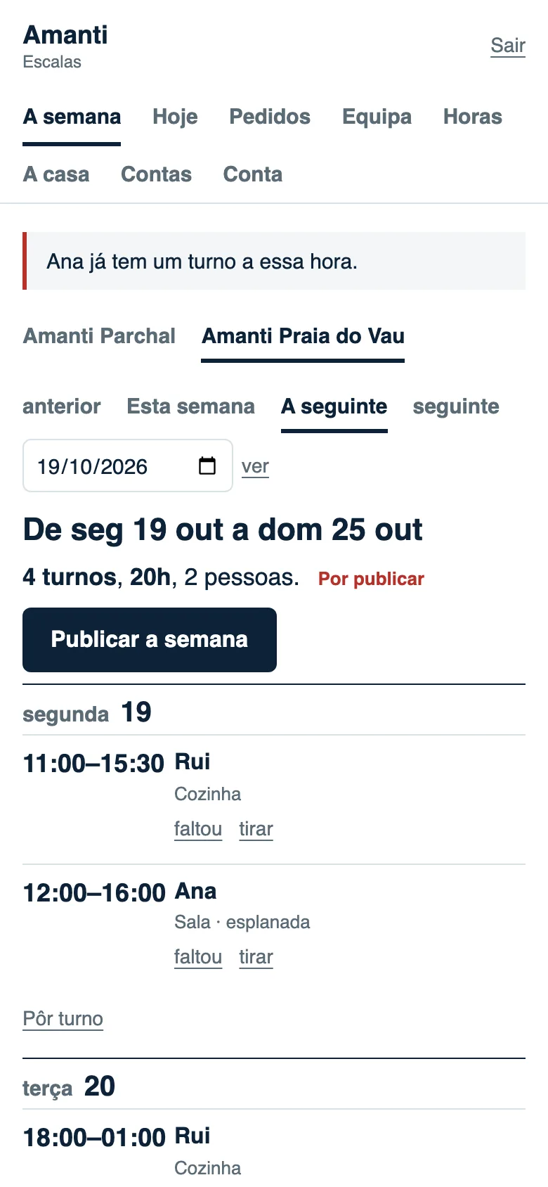 A semana no telemóvel do dono: «De seg 19 out a dom 25 out», «4 turnos, 20h, 2 pessoas», o botão «Publicar a semana» e, por baixo de cada dia, os turnos com a hora, o nome e a função.